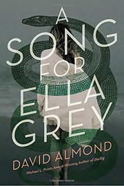 Front cover of A Song for Ella Grey by David Almond