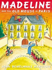 Cover of Madeline and the Old House in Paris by John Bemelmans Marciano