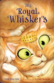 Front cover of His Royal Whiskers by Sam Gayton