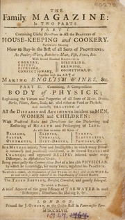 Front cover of The family magazine. In two parts. Part I. Containing useful directions on all the branches of house-keeping ... Part II. Containing a compendious body of physick by Arabella Atkyns