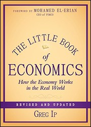 Cover of The Little Book of Economics: How the Economy Works in the Real World by Greg Ip