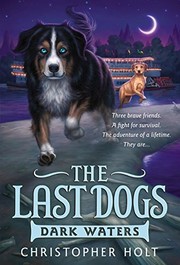Front cover of The Last Dogs: Dark Waters by Christopher Holt