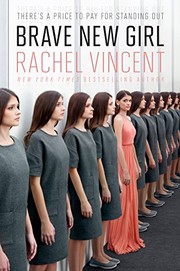 Front cover of Brave New Girl by Rachel Vincent