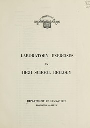 Cover of Laboratory exercises in high school biology by Alberta. Dept. of Education