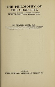 Cover of The philosophy of the good life by Charles Gore M.A.