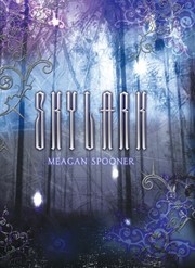 Front cover of Skylark (The Skylark Trilogy Book 1) by Meagan Spooner