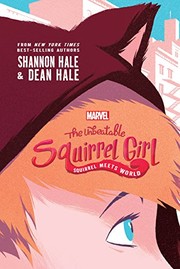 Front cover of The Unbeatable Squirrel Girl by Shannon Hale
