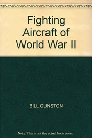 Front cover of The Illustrated Directory of Fighting Aircraft of World War II by Bill Gunston