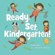 Cover of Ready, Set, Kindergarten by Paula Ayer