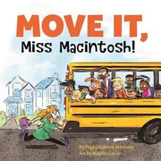 Front cover of Move It, Miss Macintosh! by Peggy Robbins Janousky