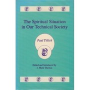 Front cover of The spiritual situation in our technical society by Paul Tillich