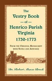 Front cover of The vestry book of Henrico Parish, Virginia, 1730-1773 by Henrico Parish (Va.)
