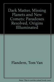 Cover of Dark matter, missing planets, and new comets by Tom Van Flandern
