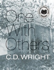 Front cover of One with Others: [a little book of her days] by C. D. Wright