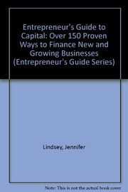Front cover of The entrepreneur's guide to capital by Jennifer Lindsey