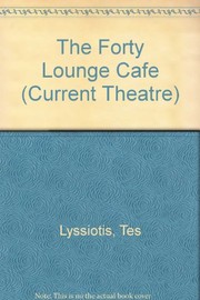 Front cover of The forty lounge cafe by Tes Lyssiotis