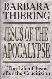 Front cover of Jesus of the Apocalypse by B. E. Thiering