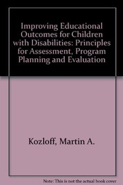 Front cover of Improving educational outcomes for children with disabilities by Martin A. Kozloff
