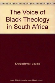 Cover of The voice of Black theology in South Africa by Louise Kretzschmar