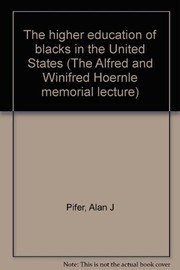 Front cover of The higher education of blacks in the United States by Alan J. Pifer
