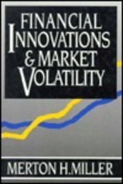Front cover of Financial innovations and market volatility by Merton H. Miller