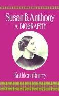 Cover of Susan B. Anthony by Kathleen Barry