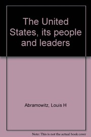 Front cover of The United States, its people and leaders by Louis H. Abramowitz