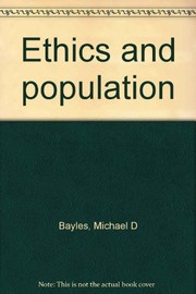 Cover of Ethics and population by Michael D. Bayles