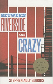 Front cover of Between Riverside and Crazy (TCG Edition) by Stephen Adly Guirgis