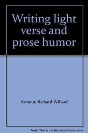 Cover of Writing light verse and prose humor by Richard Willard Armour