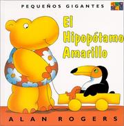 Front cover of El Hipopotamo Amarillo (Little Giants) (Pequeños Gigantes) by Alan Rogers