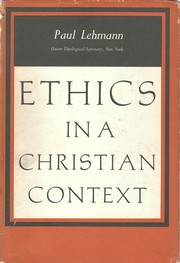 Front cover of Ethics in a Christian context by Paul Louis Lehmann
