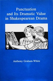 Front cover of Punctuation and its dramatic value in Shakespearean drama by Anthony Graham-White