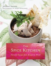 Front cover of The Spice Kitchen: Flavorful Recipes from Around the World by Michal Haines