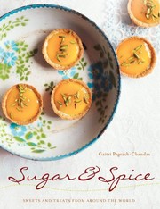 Cover of Sugar and Spice: Sweets and Treats from Around the World by Gaitri Pagrach-Chandra
