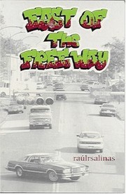 Front cover of East of the freeway by Raúl R. Salinas