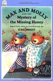 Front cover of Max and Molly and the mystery of the missing honey by Jürg Obrist