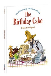 Cover of The Birthday Cake (The Adventures of Pettson and Findus) by Sven Nordqvist