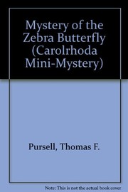 Cover of The mystery of the zebra butterfly by Thomas F. Pursell