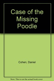 Front cover of The case of the missing poodle by Dan Cohen