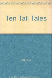 Cover of Ten tall tales by E. J. Bird