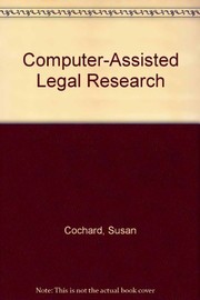 Front cover of Computer-assisted legal research by Susan Cochard