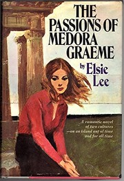 Front cover of The passions of Medora Graeme by Elsie Lee