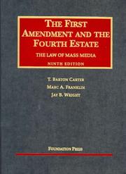 Cover of The First Amendment and the fourth estate by T. Barton Carter