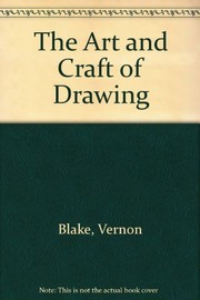 Front cover of The art and craft of drawing by Vernon Blake