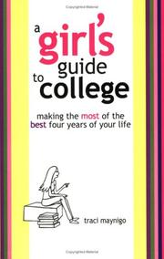 Front cover of A Girl's Guide to College by Traci Maynigo