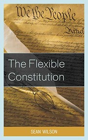 Cover of The Flexible Constitution by Sean Wilson