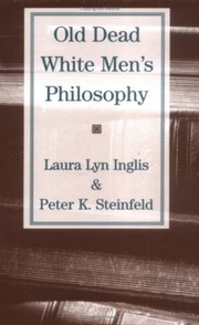 Front cover of Old dead white men's philosophy by Laura Lyn Inglis