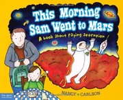 Front cover of This Morning Sam Went to Mars: A book about paying attention by Nancy Carlson