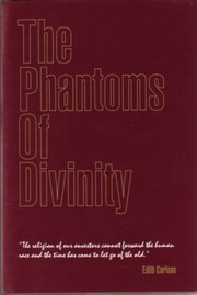 Front cover of The phantoms of divinity by Carlson, Edith